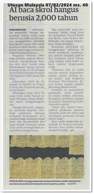 AI baca skrol hangus berusia 2,000 tahun | Keratan akhbar Utusan Malaysia 7 Februari 2024