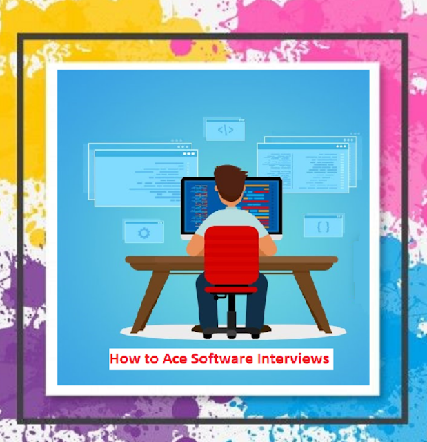  How to Ace Software Interviews: A Comprehensive Guide