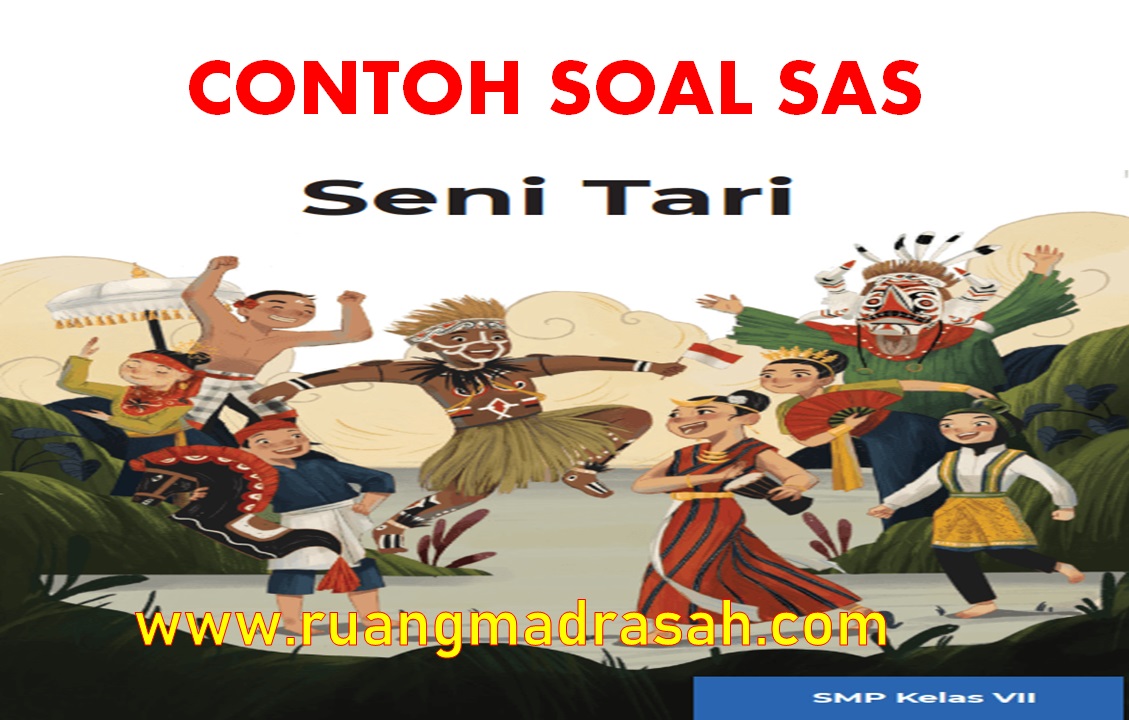 Soal SAS Seni Tari Kelas 7