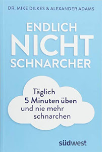 Endlich Nichtschnarcher: Täglich 5 Minuten üben und nie mehr Schnarchen