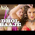 Dhol Baaje song Lyrics - Ek Paheli Leela(2015),  Meet Bros Anjjan, Monali Thakur,Sunny Leone, Rajneesh Duggal