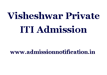 Visheshwar Private ITI Admission, Ranking, Reviews, Fees and Placement