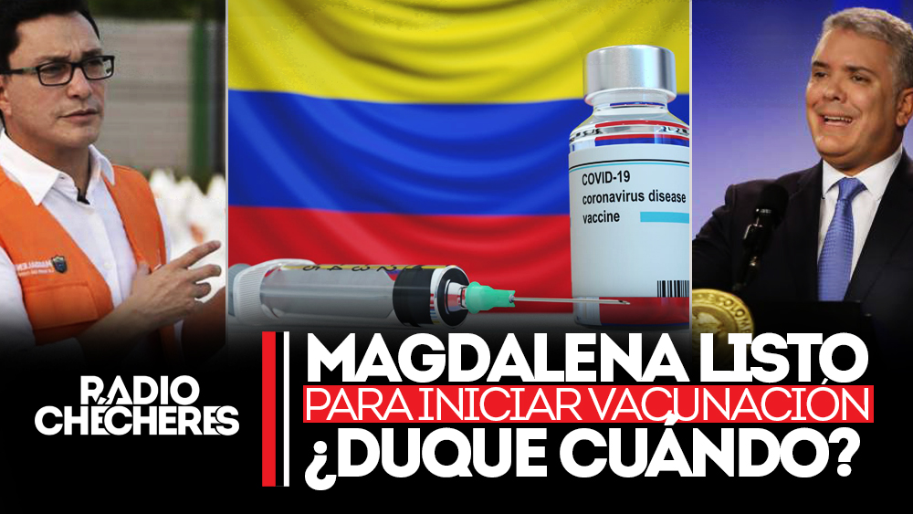 El Magdalena listo para iniciar vacunación. ¿Duque cuándo?