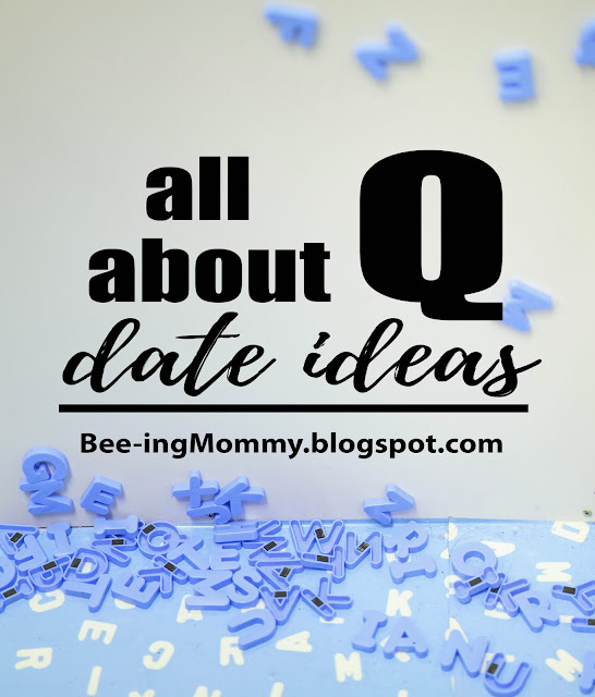 alphabet dating, alphabet dates, all about Q date ideas, letter dates, letter dating, Q dates, things to do that start with Q, letter Q date ideas, all about Q, all about letter Q, date ideas, A to Z Dates, A to Z date Ideas, unique date ideas, fun dates, cheap dates, unique dates, dating your spouse, 17th anniversary,