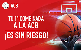 sportium ACB: Combinada Sin Riesgo 10-11 marzo