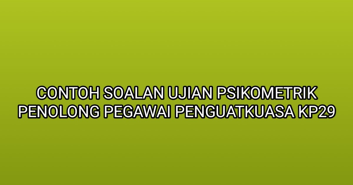 Contoh Soalan Ujian Psikometrik Penolong Pegawai 