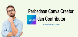 Perbedaan Canva Creator dan Contributor