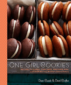 One Girl Cookies: Recipes for Cakes, Cupcakes, Whoopie Pies, and Cookies from Brooklyn's Beloved Bakery