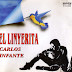 CARLOS INFANTE - EL LINYERITA 