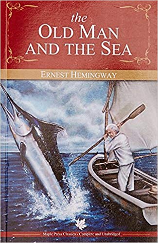 The old man and the sea by Earnest Hemingway