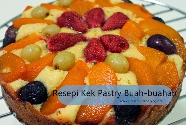 Resepi Kek Pastry Buah-buahan  Koleksi Resepi Online