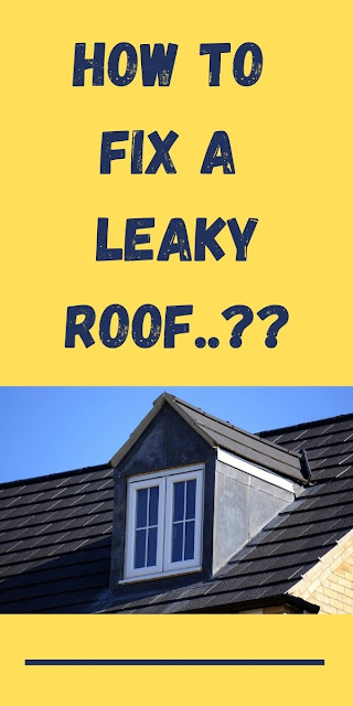 How to Fix a Leaky Roof...!!