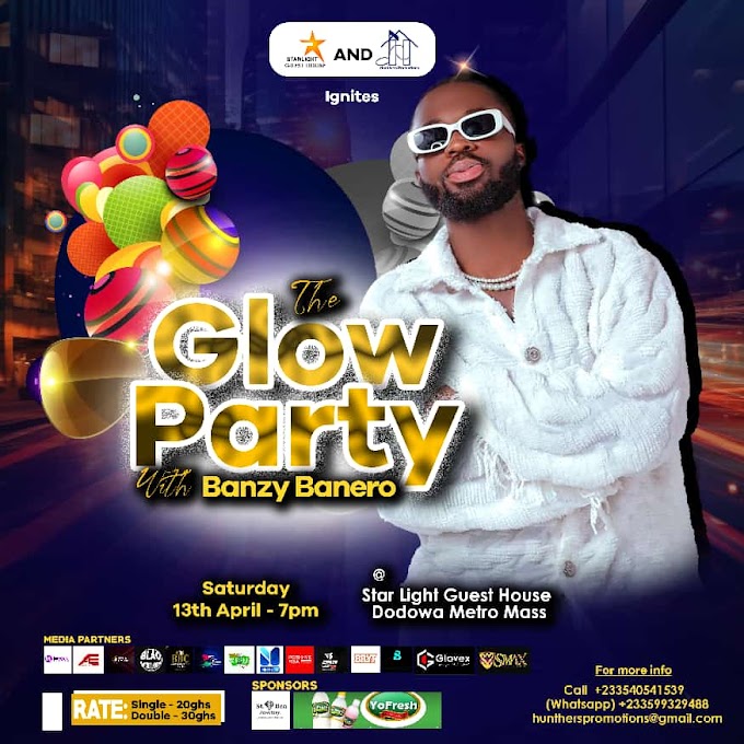 THE GLOW PARTY WITH BANZY BANERO