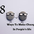 8 simple ways to make positive change in people's life