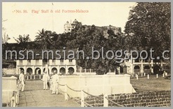 Flag Staff & Old Fortress Malacca