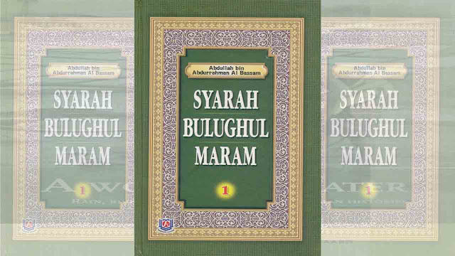 Syarah Bulughul Maram (Jilid 1-7) - Abdullah bin Abdurrahman Al Bassam, Syarah Bulughul Maram (Jilid 1) - Abdurrahman Al Bassam Syarah Bulughul Maram (Jilid 2) - Abdurrahman Al Bassam Syarah Bulughul Maram (Jilid 3) - Abdurrahman Al Bassam Syarah Bulughul Maram (Jilid 4) - Abdurrahman Al Bassam Syarah Bulughul Maram (Jilid 5) - Abdurrahman Al Bassam Syarah Bulughul Maram (Jilid 6) - Abdurrahman Al Bassam Syarah Bulughul Maram (Jilid 7) - Abdurrahman Al Bassam