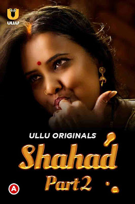 Shahad – Part 02 Hindi Ullu WEB Series 1080p & 720p & 480p x264/HEVC Audio Fixed