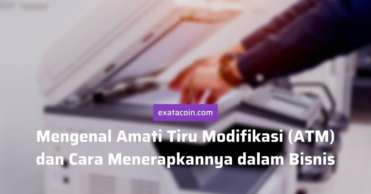 Mengenal Amati Tiru Modifikasi (ATM) dan Cara Menerapkannya dalam Bisnis