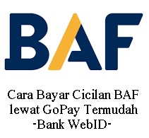 Cara Bayar Cicilan BAF Lewat GoPay Termudah!