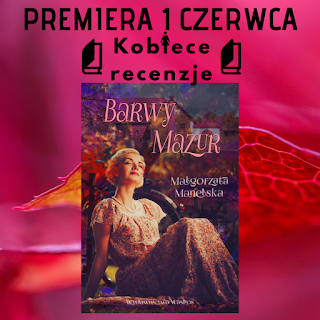 Zapowiedź patronacka - Barwy Mazur - Małgorzata Manelska