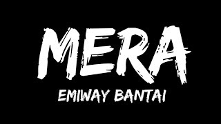 -Mera Song Lyrics By Emiway Bantai,mera new sing lyrics by emiway bantai,emiway banatai mera song lyrics,mera latest song lyrics in hindi by emiway,emiway mera song lyrics,emiway new song lyrics
