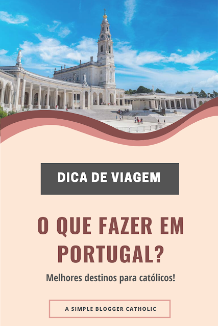 o que fazer em portugal - dica de viagem