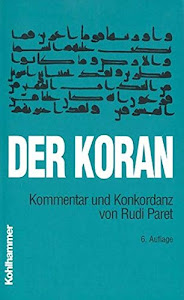 Der Koran. Kommentar und Konkordanz.