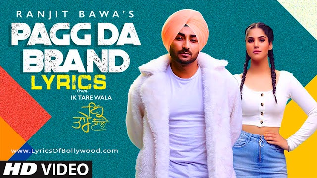 Pagg Da Brand Song Lyrics in English | Ranjit Bawa | Ik Tare Wala | Jassi X