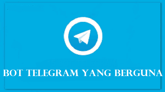 Bot Telegram yang Berguna