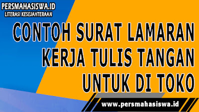 Contoh Surat Lamaran Kerja Tulis Tangan di Toko