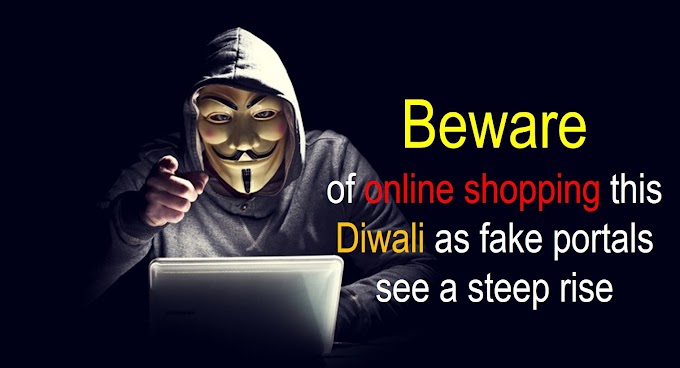 Beware! of online shopping this Diwali as fake portals see a steep rise