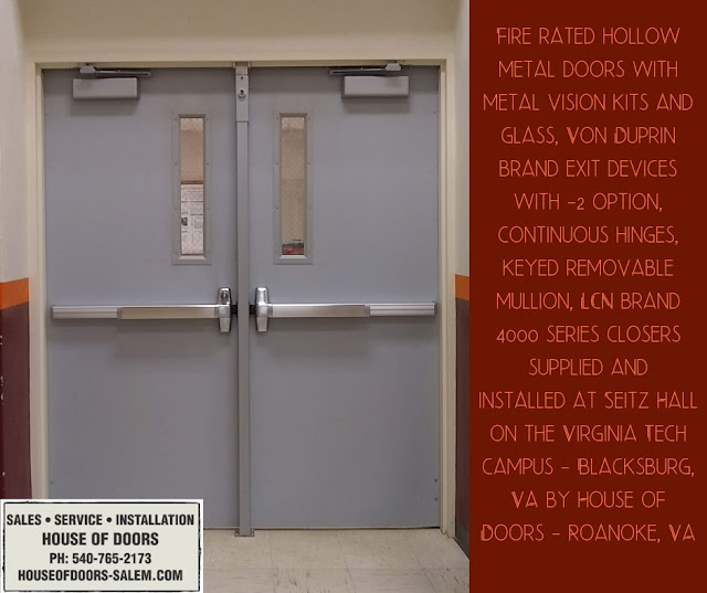 fire rated hollow metal doors with metal vision kits and glass, von dupring brand exit devices -2 option, continuous hinges, keyed removable mullion, lcn brand 4000 closers supplied and installed at Seitz Hall Virginia Tech Blacksburg, VA by House of Doors - Roanoke, VA