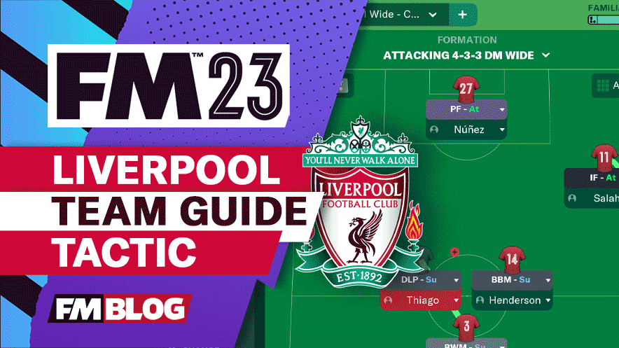 FM23 Liverpool 4-3-3 Gegenpress Tactic, Team Guide, FM Blog