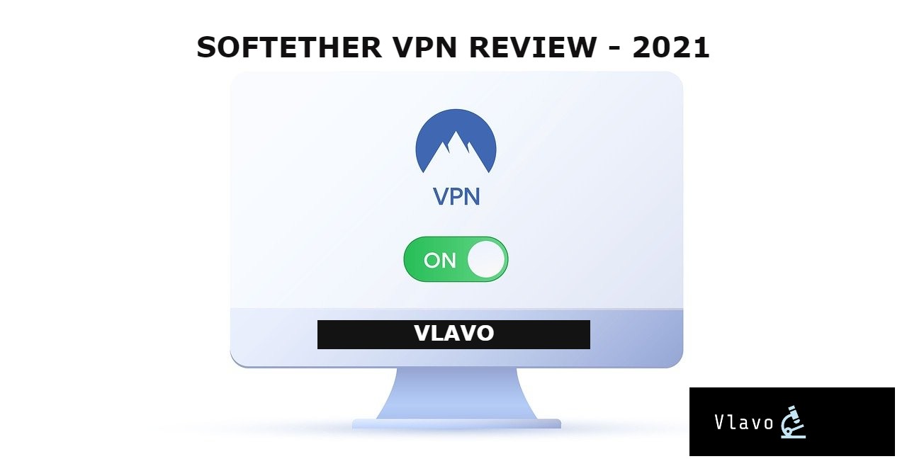 Softether VPN Review - 2021