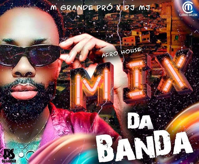 M-grande Pro x Dj Mj - Mix Do Abuso ( Afro house ) [ 2022 ]