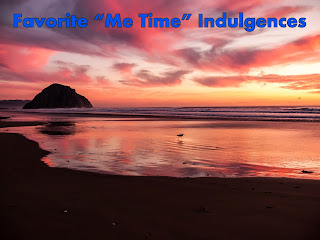 Favorite “Me Time” Indulgences