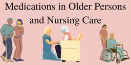 Medications in Older Persons and Nursing Care Medications in Older Persons and Nursing Care