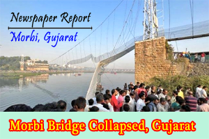 Morbi Bridge Collapsed, Gujarat – ​​Report Writing