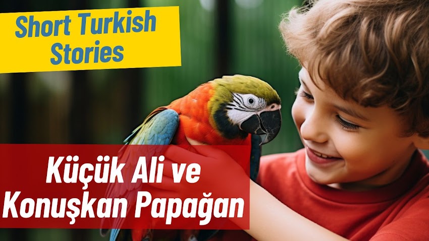 Easy Turkish Stories: Küçük Ali ve Konuşkan Papağan