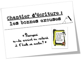 http://www.teachercharlotte.blogspot.fr/2015/10/chantier-decriture-les-bonnes-excuses.html