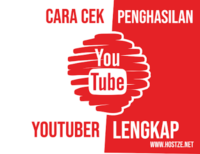 Begini Cara Cek Penghasilan Youtuber Lengkap - hostze.net