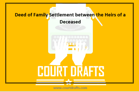 Deed of Family Settlement between the Heirs of a Deceased