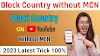 New Country Blocker | Block Country Without MCN | NEW 2 | Tell4Help