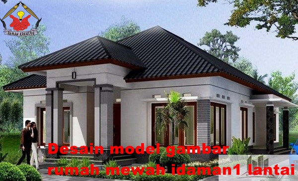  Desain  Gambar Model Rumah  Mewah Idaman  1  lantai  Rumah  