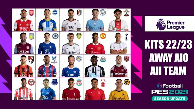 Premier League Away Kits 2022-23 All Team AIO For eFootball PES 2021