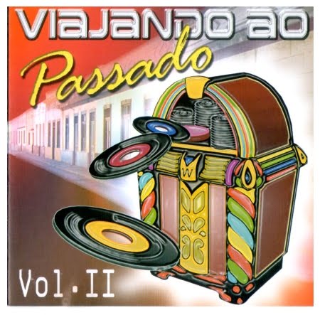 Blog Acervo Musical: Coletânea Viajando ao passado - Vol. 02