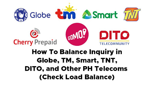 How To Balance Inquiry in Globe, TM, Smart, TNT, Sun, DITO, and GOMO (Check load balance and status of mobile data, calls, and texts)