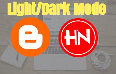 How to Add Light and Dark Mode on Blogger