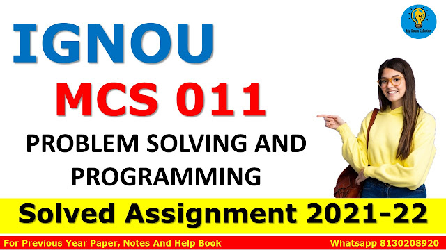 MCS 011 PROBLEM SOLVING AND PROGRAMMING Solved Assignment 2021-22