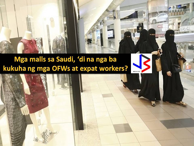 Jobs in malls in Saudi Arabia will soon be off-limits to Overseas Filipino Workers (OFWs) and other expatriate workers in Saudi Arabia.  The Kingdom is planning to hire their local workforce to work at mall shops with an aim to address the ballooning number of unemployed Saudis and to give safeguard jobs to the citizens of the country.  According to Wikipedia, Saudi Arabia's foreign worker is estimated at 9 million as of April 2013.